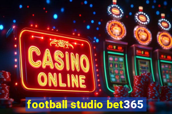 football studio bet365